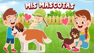 CANCIÓN: MIS MASCOTAS