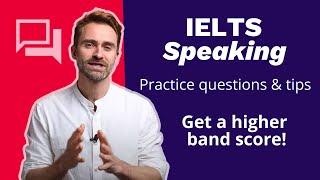 IELTS Speaking practice test questions: Tips to get a high band score