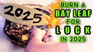 BURN A BAY LEAF FOR LUCK IN 2025 A SIMPLE RITUAL FOR THE NEW YEAR!