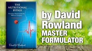 Dr. David Rowland: The Nutritional Bypass: Heart Health Book Review | National Nutrition Canada