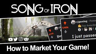 How to market your game  Part 1 (Top 5 reasons Song of Iron got to Reddit's front page twice)