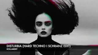 DISTURBIA (HARD TECHNO I SCHRANZ EDIT)