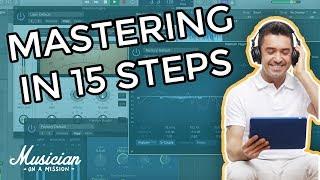 How to Master a Song at Home - 15 Simple Steps to Pro Mixes | musicianonamission.com