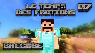 BreCube: Le temps des factions 07 | #MINECRAFT (privé)