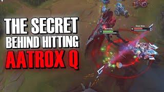 HOW TO CONSISTENTLY HIT AATROX Q!