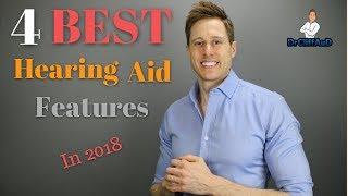 4 BEST Hearing Aid Features In 2018!