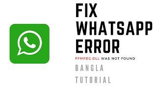 FIX WhatsApp.exe Error ffmpeg.dll was not found