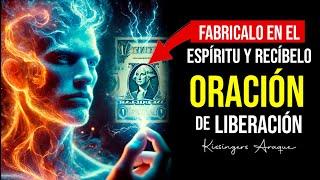 El dinero se hace con el Espíritu, No con Tus Manos | 25 nov | Oración de liberación | Kissingers A