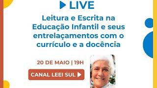 Leitura e Escrita na Educação Infantil e seus entrelaçamentos com o currículo e a docência