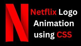 Netflix Logo Using CSS only | Create Netflix logo using CSS and CSS animation