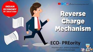 Reverse Charge Mechanism | ECO - PREority | Indian Economy by Aman Soni #ReverseCharge #GST #Prelims