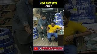 TYRE KHOL DIYA PART 1