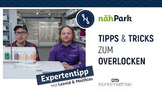 Leonid & Matthias - Tipps und Tricks zum Overlocken