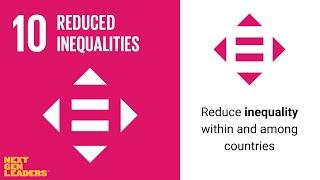 SDG 10 - Learn more about Reduced Inequalities with NextGenLeaders