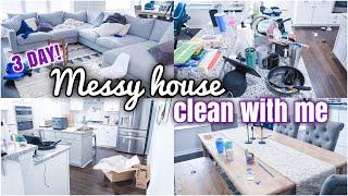 3 DAY CLEAN WITH ME | MESSY HOUSE CLEAN WITH ME | COMPLETE DISASTER CLEANING | REAL LIFE MESS