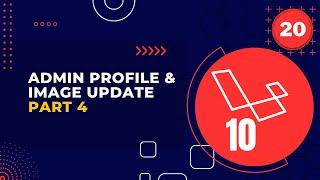 Laravel 10 Full Course | #20 Admin Profile & Image Update Part 4