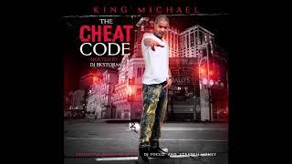 King Michael - The Cheat Code DJ Focuz & Stretch Money DJ BK Storm (Full Mixtape Album)