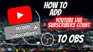 How to add & Fix Live Subscriber Count to OBS!