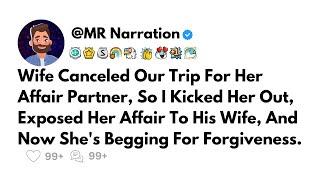 Updated: Wife Canceled Our Trip For Her Lover, So I Kicked Her Out, Exposed Her Affair To His Wife..