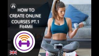 Fit4Mii - How to Build & Sell Online Your Classes & Courses- Tutorial  - 31/08/2021