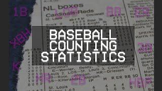 Baseball Stats: Counting Stats