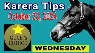 KARERA TIPS & ANALYSIS by @guceschoice  OCTOBER 23, 2024 , RACING at METRO TURF starts 5 PM