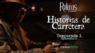 Episodio 3 - Historias de Carretera