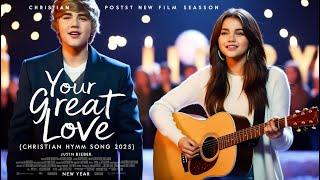 Justin Bieber - Selena Gomez - Your Great Love