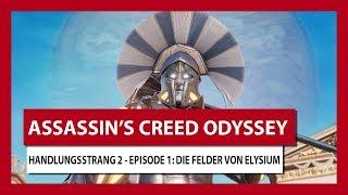 [AUT] ASSASSIN'S CREED ODYSSEY: GESCHICHTSSTRANG 2 - EPISODE 1: DIE FELDER VON ELYSIUM