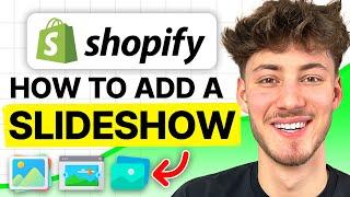 How To Add a Slideshow to Shopify (2025 Easy Tutorial)