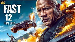 FAST 12 : FINAL DRIVE - New Action Movie 2025  Full Action Movie  4K Full HD