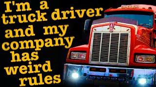 I'm a truck driver and my company has some strange rules [ Horror Story | r/Askreddit | NoSleep ]