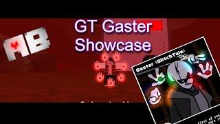 GT Gaster Showcase: UNDERTALE Alternates to the Battlegrounds