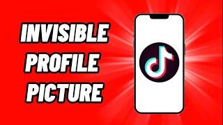 How To Get an INVISIBLE Profile Picture on TikTok 2022