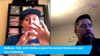 Balloon Talk with Balloon Josh Neverland Balloons and Face Painting