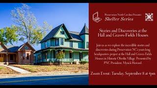 Shelter Series: Stories and Discoveries at the Hall and Graves-Fields Houses