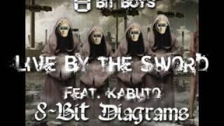 8 Bit Boys - Live By The Sword feat. Kabuto