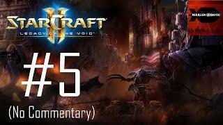 StarCraft 2: Legacy of the Void - Main Campaign Playthrough Part 5 (Brothers in Arms, No Commentary)