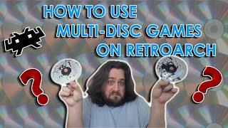 How To Use Multi Disc Games With RetroArch (PC, Xbox & More)