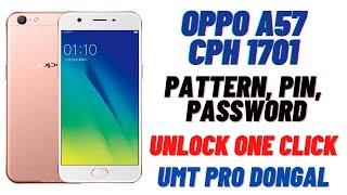 Oppo A57 Cph 1701 Pattern Unlock || Umt Pro One || Opp A57 Frp Bypass Unlock