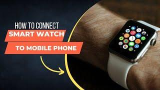 How to connect android watch to mobile (telugu) || Connect Smart watch to phone || Fire bolt watch.