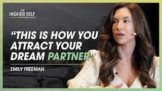 Dating Coach Reveals The Secrets To Attracting Your Dream Partner | Emily Freeman | THS #139