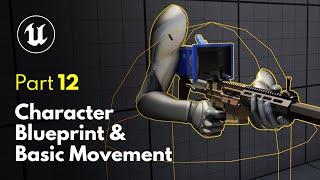 Setting up a Character Blueprint With Basic Movement | Unreal Engine 5 FPS Game Tutorial #12