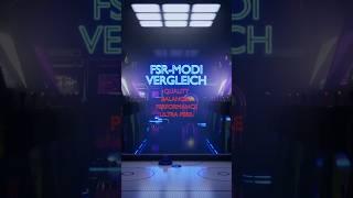 FSR-Modi Vergleich #gamingtech #gaminginsights