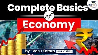 Complete Basics of Economy for UPSC CSE Exam 2024 | UPSC GS 3 Indian economy | StudyIQ