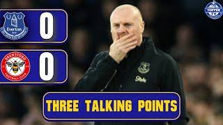 Everton 0-0 Brentford | We Need A Mentality Change | 3 Talking Points