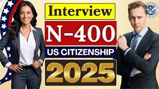 US Citizenship Interview 2025 - Official USCIS new N400 application (A real Case)