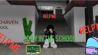 1 DAY IN SCHOOL *Help Me*