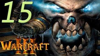 Warcraft III  Reign of Chaos#15{Великая Игра}{Нежить}Ключ Трех Лун