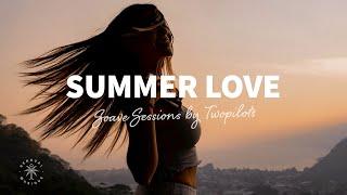 Soave Sessions by TWOPILOTS  Summer Love - Chill Deep & Tropical House Mix